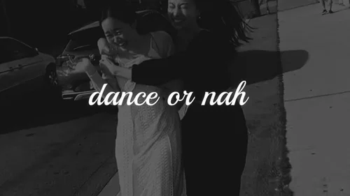 dance or nah poster